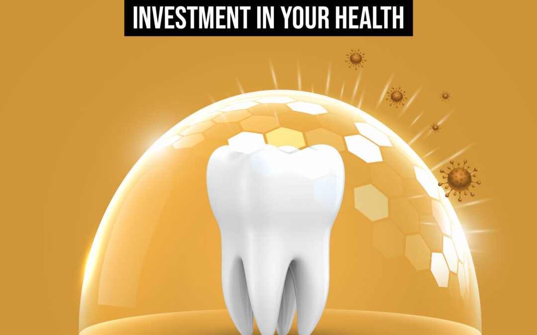 Good Dental Health Is an Investment in Your Health